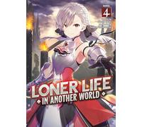 Loner Life in Another World (Light Novel) Vol. 4