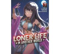 Loner Life in Another World (Light Novel) Vol. 7