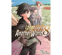 Loner Life in Another World Vol. 8 (manga) (Loner Life in Another World (manga) Series)