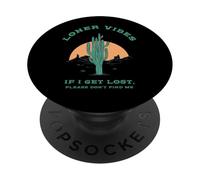 Loner Vibes If I Get Lost Please Don't Find Me (Desert) PopSockets Adhesive PopGrip