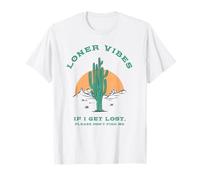 Loner Vibes If I Get Lost Please Don't Find Me T-Shirt