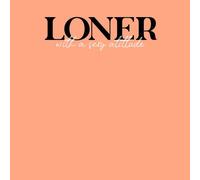 Loner With A Sexy Attitude Women's T-Shirt - Coral - XL - Coral