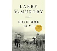 Lonesome Dove: A Novel