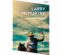 Lonesome Dove: The Pulitzer Prize Winning Novel Set in the American West (Picador Collection)