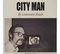 Lonesome Shack - City Man [VINYL]
