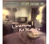 Lonesome Standard Time : Lonesome As It Gets CD (1999) NEW Amazing Value
