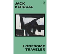 Lonesome Traveler (Great Kerouac)