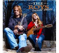 Lonesome Whistle by The Roys (2011-03-22)