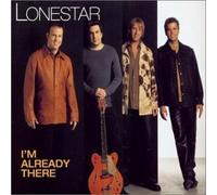 Lonestar - I M Already There [3trx]