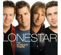 Lonestar - I'm Already There