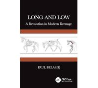Long and Low: A Revolution in Modern Dressage