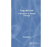 Long and Low: A Revolution in Modern Dressage