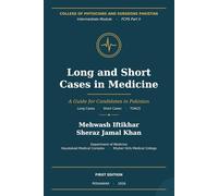 Long and Short Cases in Medicine: A Guide for Candidates in Pakistan