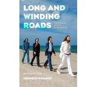 Long and Winding Roads, Revised Edition : The Evolving Artistry of the Beatles