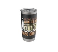 Long as it has Nothing to do with Disc Golf Stainless Steel Insulated Tumbler