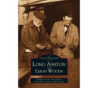 Long Ashton and Leigh Woods: The Archive Photographs Series