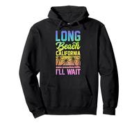 Long Beach California Name Somewhere Better I'll Wait Pullover Hoodie