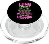 Long Beach I'm Just Here For The Shopping California PopSockets PopGrip for MagSafe