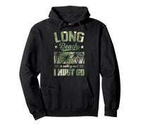 Long Beach Is Calling And I Must Go California Spring Break Pullover Hoodie