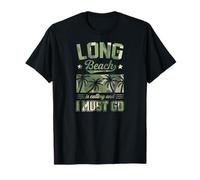 Long Beach is Calling and I Must Go California Spring Break T-Shirt