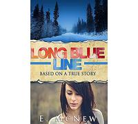 Long Blue Line: Based on a True Story: Volume 1