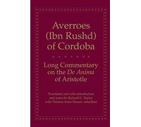 Long Commentary on the De Amina of Aristotle (Yale Library of Medieval Philosophy Series)