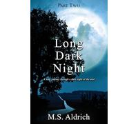 Long Dark Night: A long journey through a dark night of the soul: 2