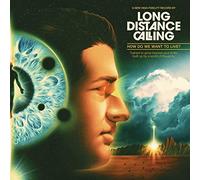 Long Distance Calling - How Do We Want To Live? (Ltd Edition)