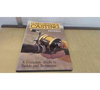 Long Distance Casting: A Complete Guide to Tackle and Technique