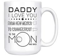 Long Distance Coffee Mug for Dad New Mexico to Connecticut Daddy I Love You to The Moon and Back White