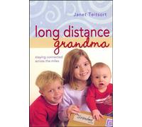Long Distance Grandma: Staying Connected Across the Miles (Motherhood Club)