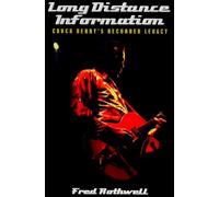 Long Distance Information: Chuck Berry's Recorded Legacy