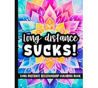 Long Distance Relationship Coloring Book: 30 Funny And Inspirational Love Quotes For Couples, Boyfriend or Girlfriend | Anniversary, Valentine's Day Gifts