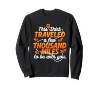 Long Distance Relationship Few Thousand Miles To Be With You Sweatshirt