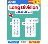 Long Division Math Workbook with Grid Lines: Multi Digit Division, 1,000+ Practice Problems with and without Remainders, Word Problems, Answer Key, Grades 4-6: 100 Days Practice Pages