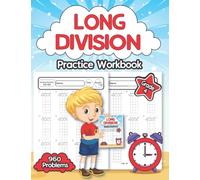 Long Division Practice Workbook Grade 4: Division Math Worksheets for Kids Ages 9-10 Years Old With 960 Problems Exercises and Answer Key