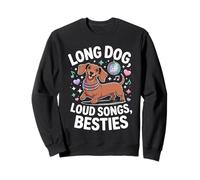 Long Dog Loud Songs Besties Funny Dachshund Disco Sweatshirt