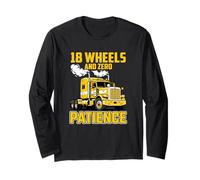 Long Haul Truck Driver Zero Patience Long Sleeve T-Shirt
