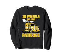 Long Haul Truck Driver Zero Patience Sweatshirt