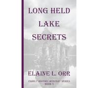 Long Held Lake Secrets (Family History Mystery Series)