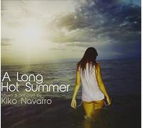 Long Hot Summer Mixed And Selected By Kiko Navarro