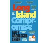 Long Island Compromise: A sensational new novel by the international bestselling author of Fleishman Is in Trouble