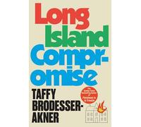 Long Island Compromise: A sensational new novel by the international bestselling author of Fleishman Is in Trouble