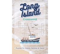 Long Island Crossword Puzzles For Adults, Seniors, & Teens: Crossword Puzzles with Easy to Read Print about Long Island and More | 6x9 inches 128 ... For Vacation, Holidays, Birthday & Relaxation