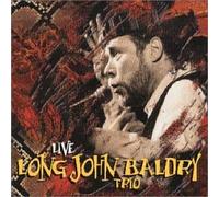 Long John Baldry Trio Live by LONG JOHN BALDRY (1999-12-28)