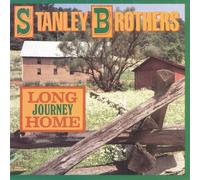 Long Journey Home by STANLEY BROTHERS (1994-08-24)