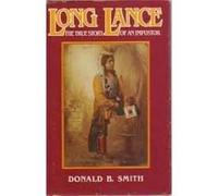 Long Lance: Story of an Imposter (Bison Book)