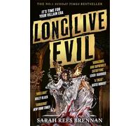 Long Live Evil : A story for anyone who's ever fallen for the villain... (Time of Iron, Book 1)