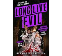 Long Live Evil: A story for anyone who's ever fallen for the villain... (Time of Iron, Book 1) (Time of iron, 1)