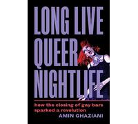 Long Live Queer Nightlife